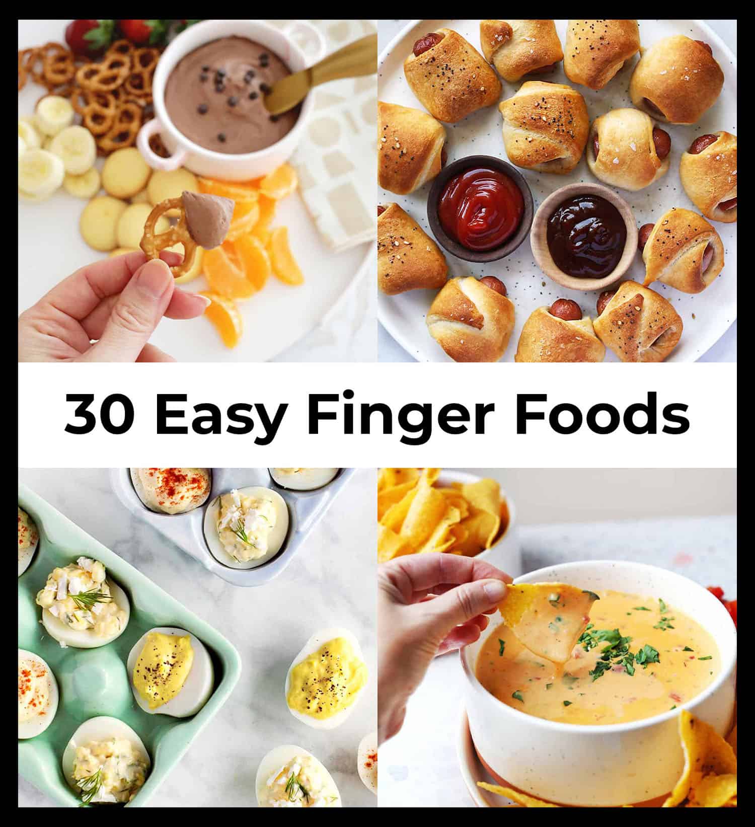 30 Easy Finger Food Ideas